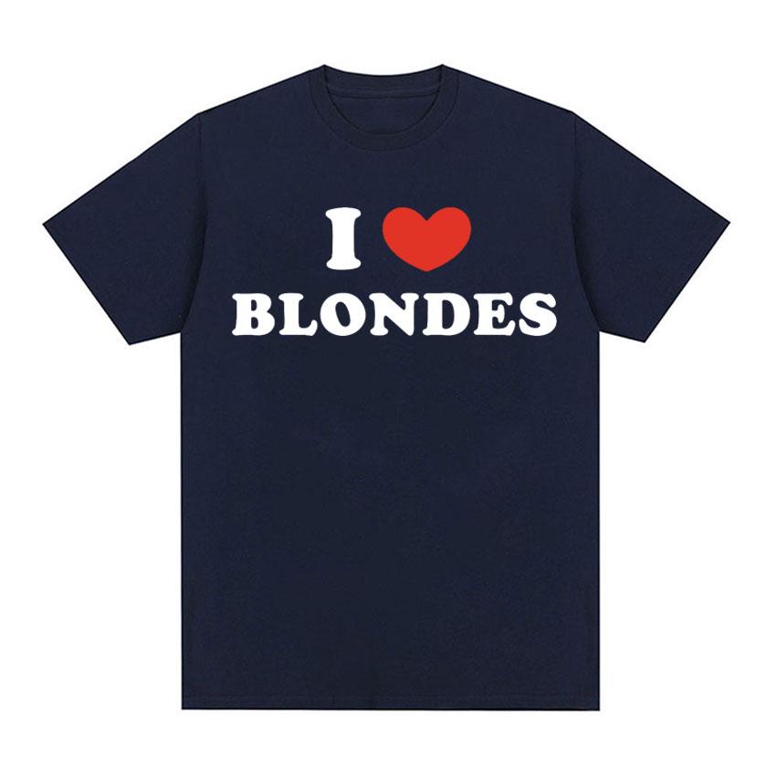 I Love Blonde Print Funny Meme Shirt Summer Mens Casual Cotton Highquality Tshirt Retro Oversized Tshirt Street Clothes 4XL
I Love Blonde Print Funny Meme Shirt Summer Mens Casual Cotton Highquality Tshirt Retro Oversized Tshirt Street Clothes 4XL