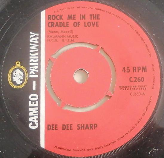 7inch Record DEE DEE SHARP - Rock Me In The Cradle Of Love C260 Cameo 1963 UK Soul/Funk Used
7inch Record DEE DEE SHARP - Rock Me In The Cradle Of Love C260 Cameo 1963 UK Soul/Funk Used