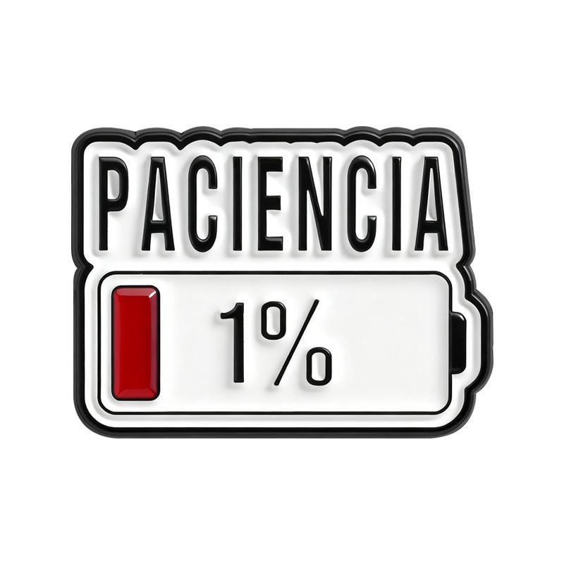 PACIENCIA 1% Enamel Pins Custom Spanish Low Battery Brooches Lapel Badges Fashion Cute Clothes Jewelry Gift for Friends
PACIENCIA 1% Enamel Pins Custom Spanish Low Battery Brooches Lapel Badges Fashion Cute Clothes Jewelry Gift for Friends