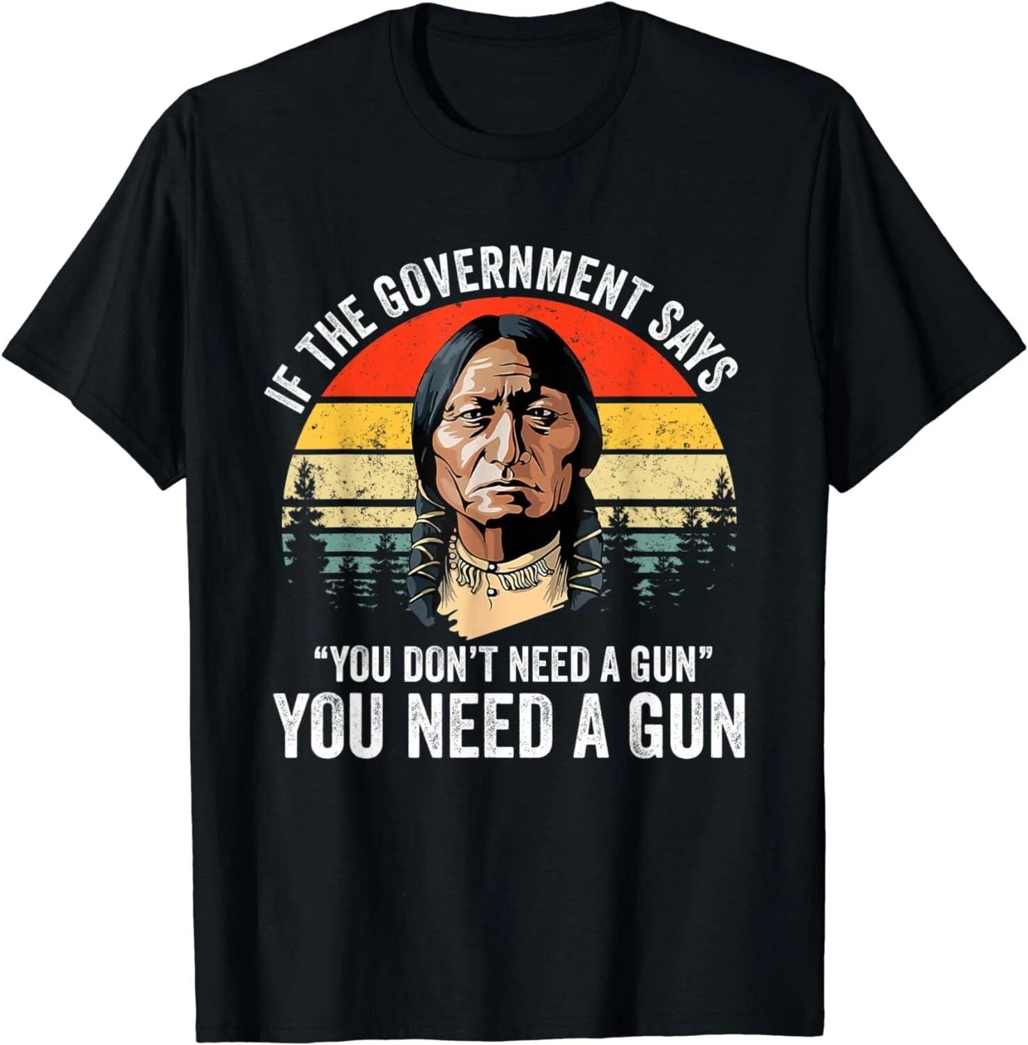 If The Government Says You Don t Need A Gun , Funny Quotes Gift Unisex T-Shirt XL
If The Government Says You Don t Need A Gun , Funny Quotes Gift Unisex T-Shirt XL