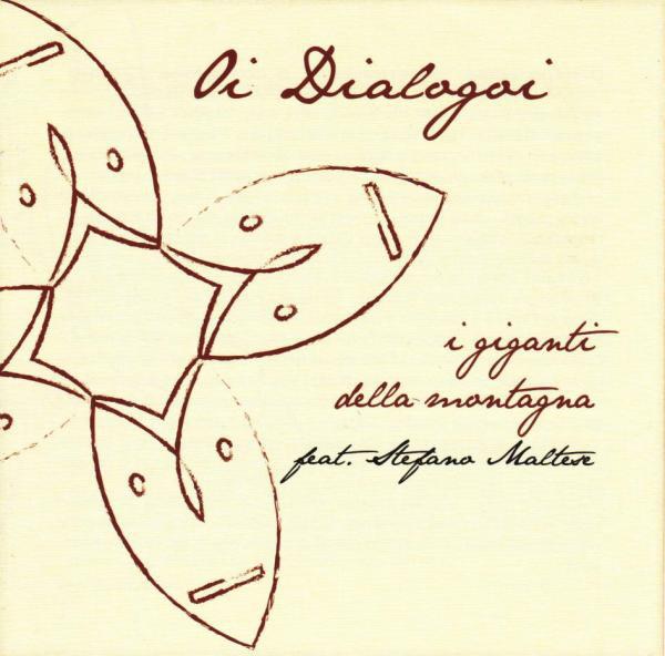 CD I GIGANTI DELLA MONTAGNA - Oi Dialogoi SLAMCD555 Slam Production 2015 France Jazz Used
CD I GIGANTI DELLA MONTAGNA - Oi Dialogoi SLAMCD555 Slam Production 2015 France Jazz Used