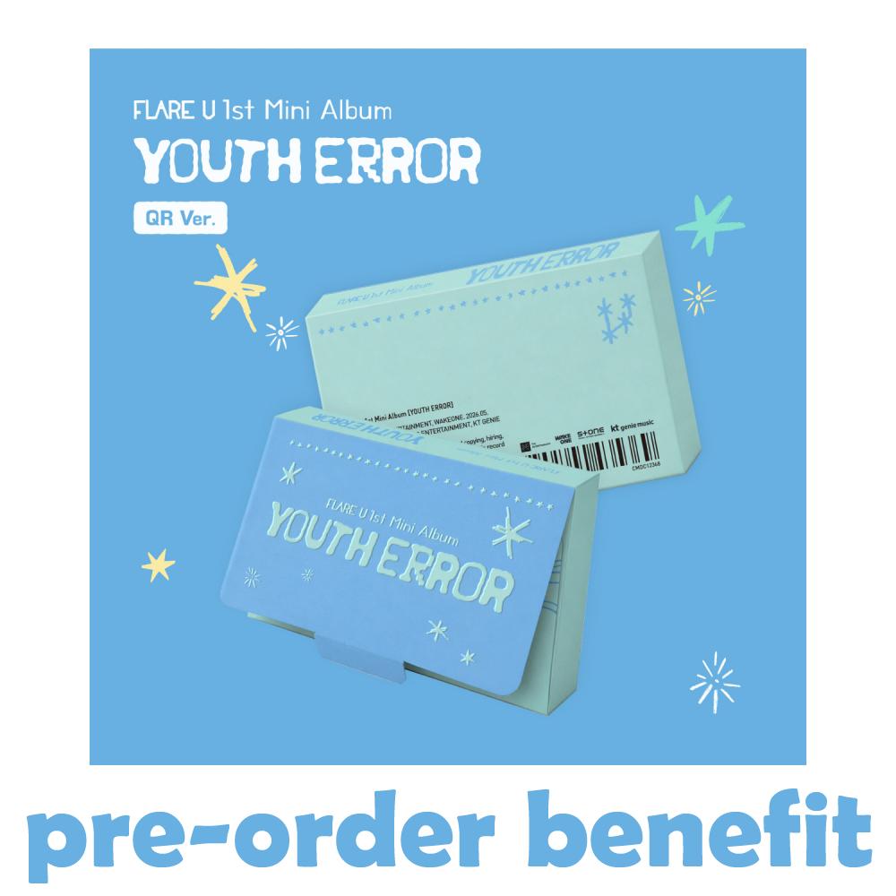 Pre-order FLARE U 1st Mini Album YOUTH ERROR QR ver. & SHOP POB FNC Store POB
Pre-order FLARE U 1st Mini Album YOUTH ERROR QR ver. & SHOP POB FNC Store POB