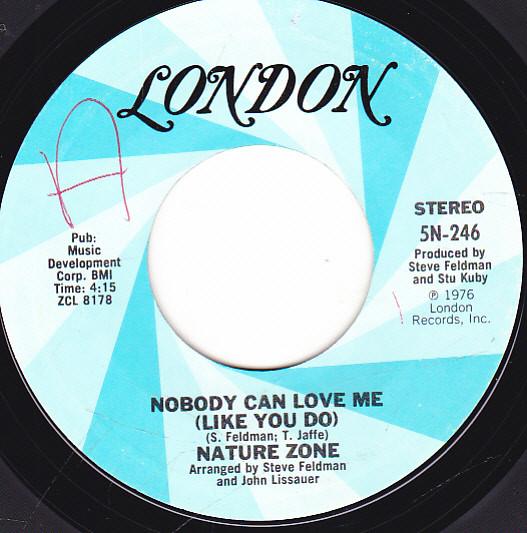 7inch Record NATURE ZONE - Nobody Can Love Me (Like You Do) / 5N246 London Records 1976 US Soul/Funk Used
7inch Record NATURE ZONE - Nobody Can Love Me (Like You Do) / 5N246 London Records 1976 US Soul/Funk Used