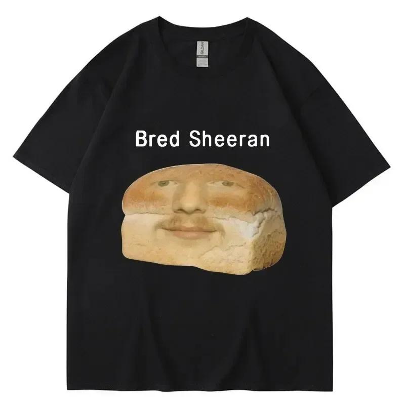 Funny Bred Sheeran Meme Print T Shirts Women Humor Creativity Short Sleeve Casual Spring Summer Tshirt Streetwear 2025 New S
Funny Bred Sheeran Meme Print T Shirts Women Humor Creativity Short Sleeve Casual Spring Summer Tshirt Streetwear 2025 New S
