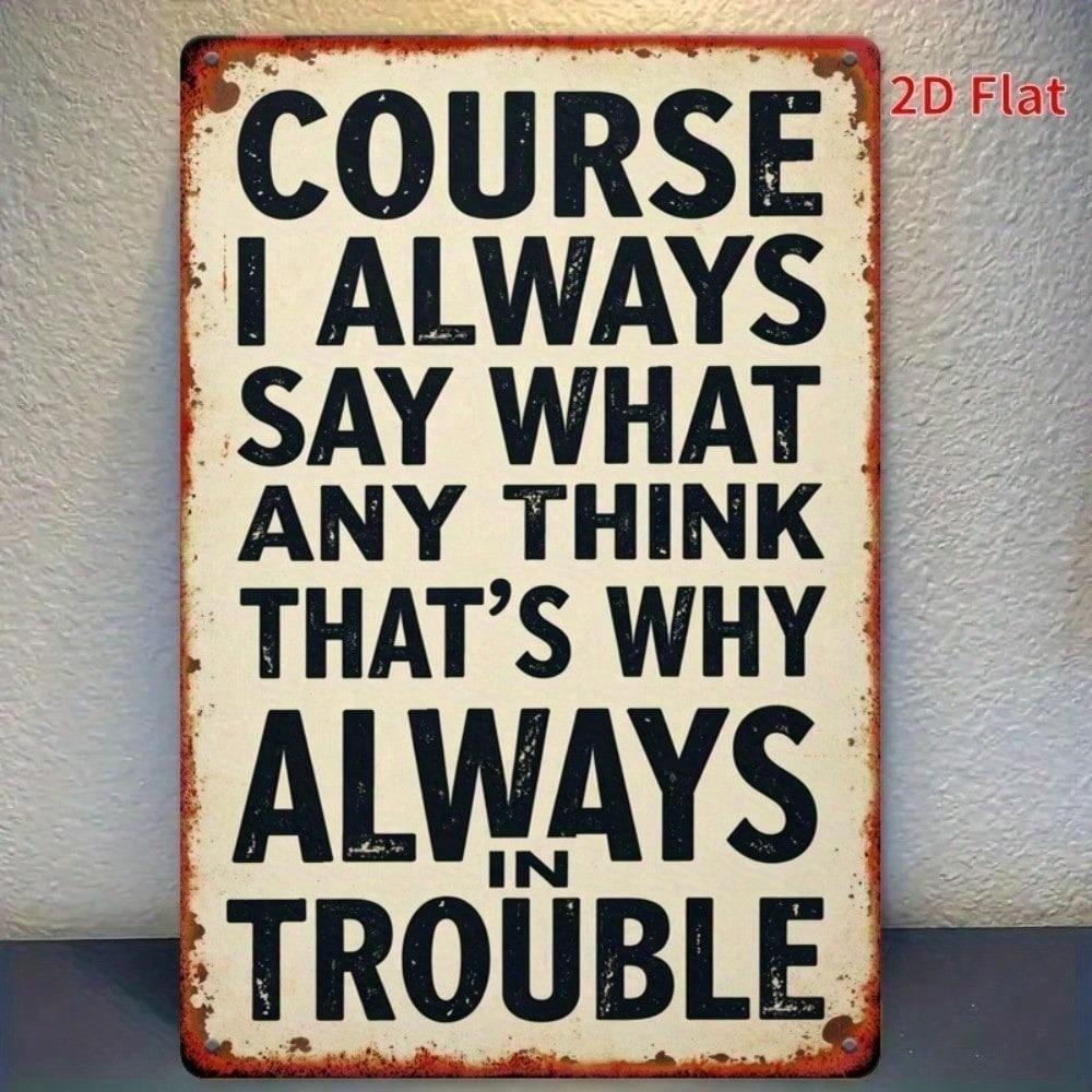FARBEN Vintage Metal Wall Sign I Always Say What I Want Retro Distressed Rustic Plaque Decor 20x30cm
FARBEN Vintage Metal Wall Sign I Always Say What I Want Retro Distressed Rustic Plaque Decor 20x30cm