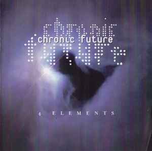 CD CHRONIC FUTURE, MIKE BUSSE, BEN COL - 4 Elements 63985781082 Beyond, Retrogr 2000 US Dance & Electronica Used
CD CHRONIC FUTURE, MIKE BUSSE, BEN COL - 4 Elements 63985781082 Beyond, Retrogr 2000 US Dance & Electronica Used