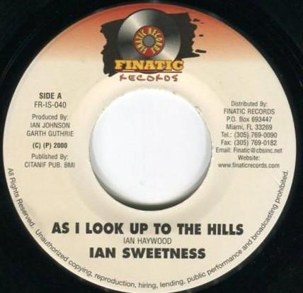 7inch Record IAN SWEETNESS - As I Look Up To The Hills FRIS040 Finatic Records 2000 Jamaica Reggae, Ska & Dub Used
7inch Record IAN SWEETNESS - As I Look Up To The Hills FRIS040 Finatic Records 2000 Jamaica Reggae, Ska & Dub Used
