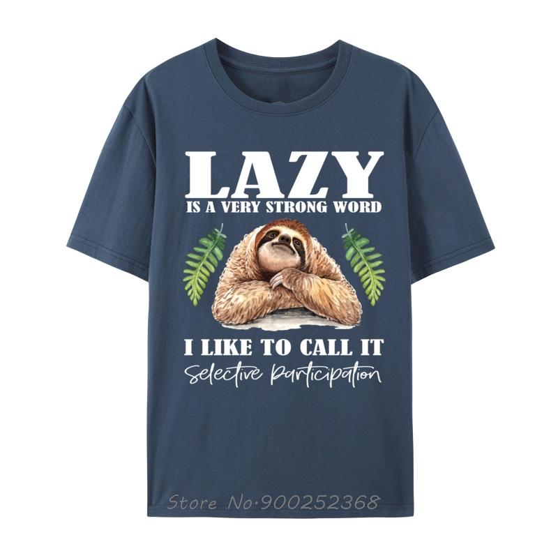 Sloth Humor Lazy Is A Strong Word Selective Participation TShirt Oversized Tees Funny Cotton Tshirt Fashion Hip Hop T Shirt 4XL
Sloth Humor Lazy Is A Strong Word Selective Participation TShirt Oversized Tees Funny Cotton Tshirt Fashion Hip Hop T Shirt 4XL