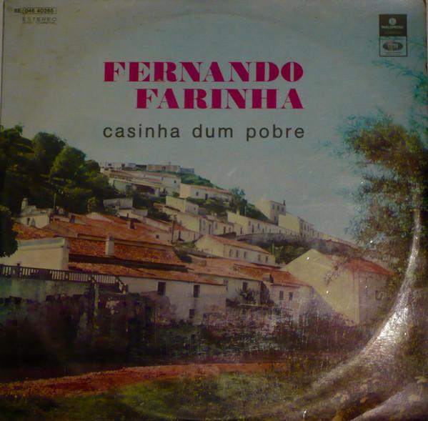 LP Record FERNANDO FARINHA Casinha Dum Pobre 8E04640265 PARLOPHONE 1973 Portugal World Music Used
LP Record FERNANDO FARINHA Casinha Dum Pobre 8E04640265 PARLOPHONE 1973 Portugal World Music Used