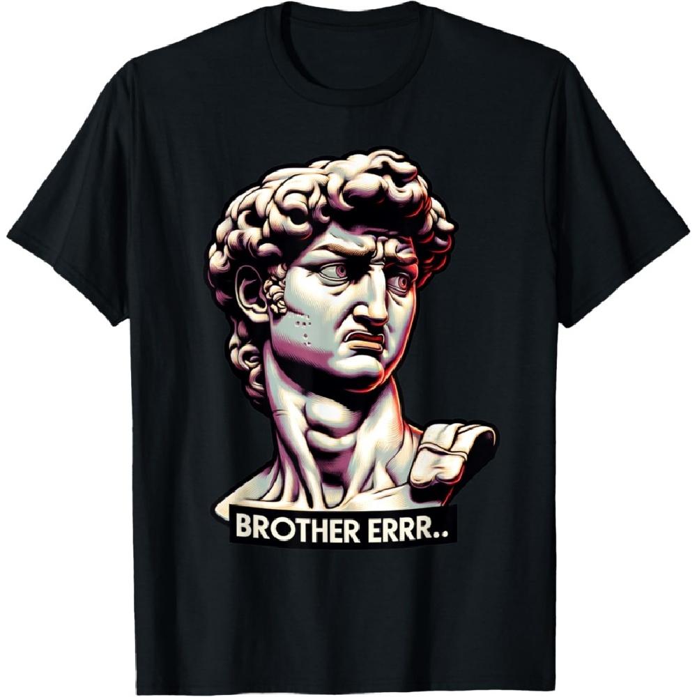 Brother Errr Meme and Funny David Michelangelo Statue T-Shirt XXXXXL чёрный
Brother Errr Meme and Funny David Michelangelo Statue T-Shirt XXXXXL чёрный