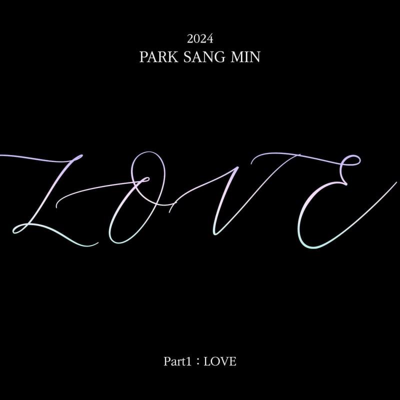 Park Sang Min - 2024 PARK SANG MIN PART 1 : LOVE
Park Sang Min - 2024 PARK SANG MIN PART 1 : LOVE