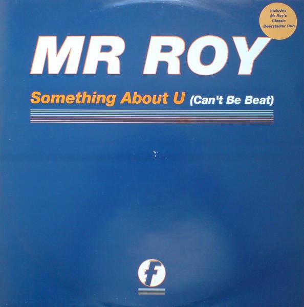 12inch Record MR. ROY - Something About U (Can t Be Beat) FRSHT33 Fresh 1995 UK Dance & Electronica Used 
12inch Record MR. ROY - Something About U (Can t Be Beat) FRSHT33 Fresh 1995 UK Dance & Electronica Used