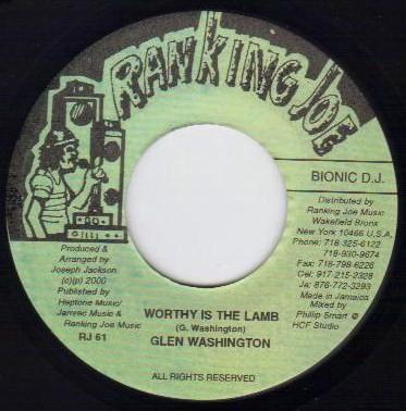 7inch Record GLEN WASHINGTON - Worthy Is The Lamb RJ61 Ranking Joe Mus 2000 US Reggae, Ska & Dub Used
7inch Record GLEN WASHINGTON - Worthy Is The Lamb RJ61 Ranking Joe Mus 2000 US Reggae, Ska & Dub Used