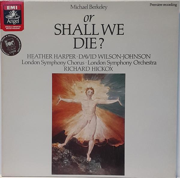 LP Record MICHAEL BERKELEY - Or Shall We Die ASD2700581 His Master s Vo 1984 UK Classical Used
LP Record MICHAEL BERKELEY - Or Shall We Die ASD2700581 His Master s Vo 1984 UK Classical Used
