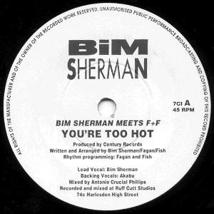 7inch Record BIM SHERMAN FAGAN FISH Youre Too Hot 7C1 Century Records 1992 UK Reggae Ska Dub Used
7inch Record BIM SHERMAN FAGAN FISH Youre Too Hot 7C1 Century Records 1992 UK Reggae Ska Dub Used