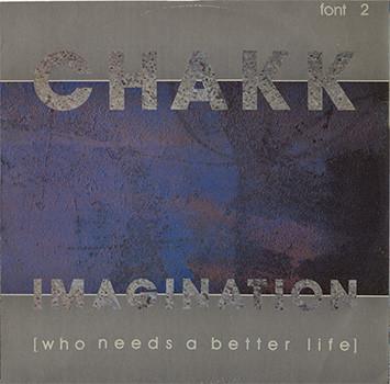 12-дюймовая пластинка CHAKK - Воображение (Кому нужен лучший Lif FONT2 MCA 1986 UK Танцевальная и Электронная Б/У
12-дюймовая пластинка CHAKK - Воображение (Кому нужен лучший Lif FONT2 MCA 1986 UK Танцевальная и Электронная Б/У