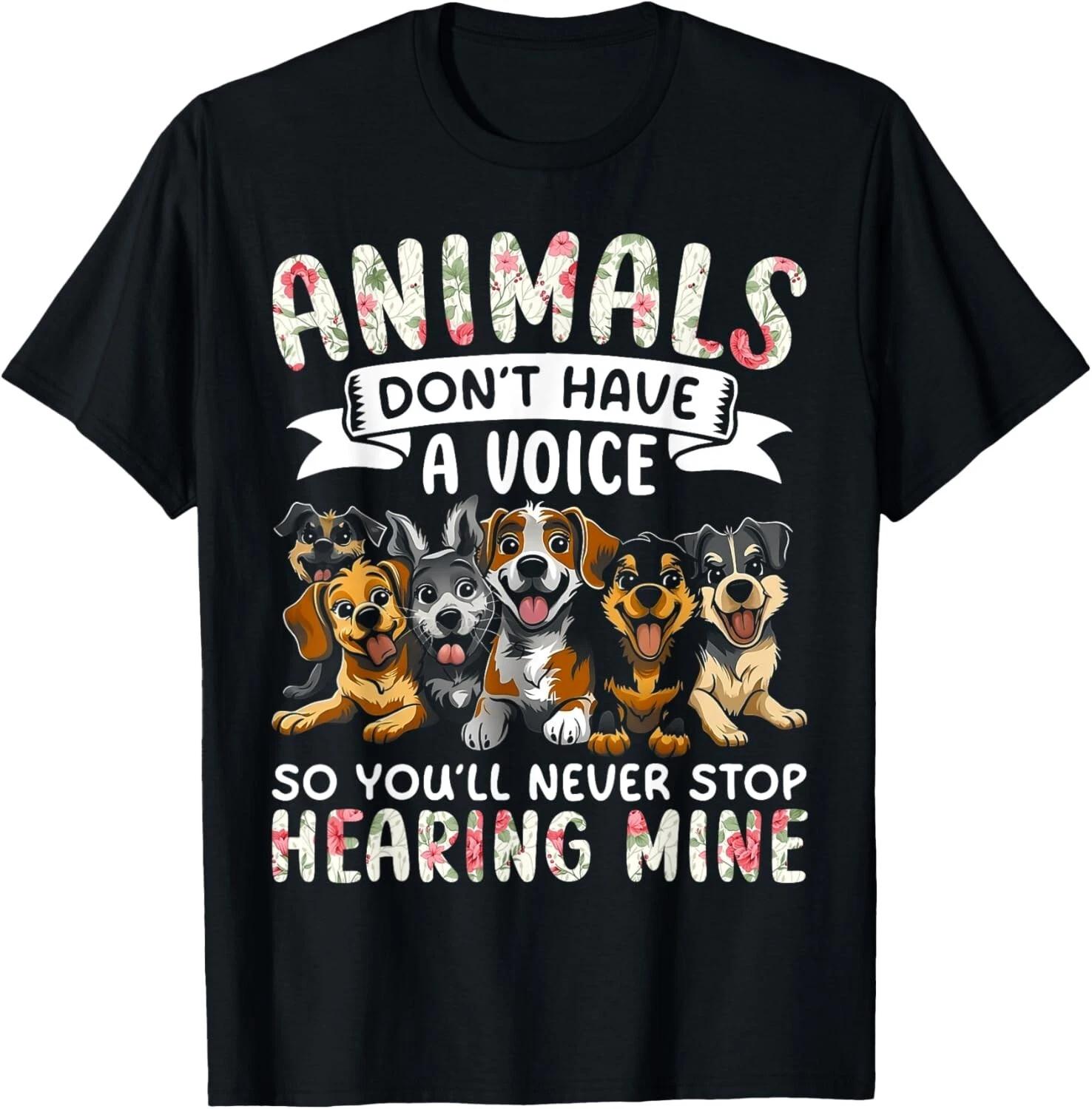 Animals Don t Have A Voice T-Shirt Funny Dog Lover Gift Unisex T-Shirt L
Animals Don t Have A Voice T-Shirt Funny Dog Lover Gift Unisex T-Shirt L