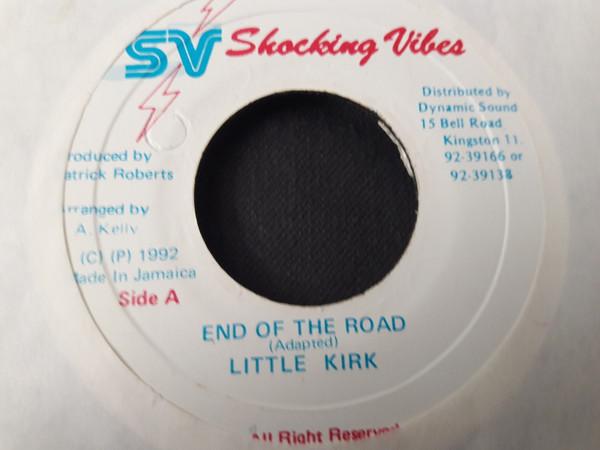 7inch Record LITTLE KIRK - End Of The Road NONE Shocking Vibes 1992 Jamaica Reggae, Ska & Dub Used
7inch Record LITTLE KIRK - End Of The Road NONE Shocking Vibes 1992 Jamaica Reggae, Ska & Dub Used