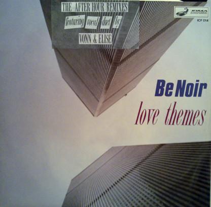 12inch Record BE NOIR - Love Themes ICP014 IRMA CASA DI PR 1990 Italy Dance & Electronica Used
12inch Record BE NOIR - Love Themes ICP014 IRMA CASA DI PR 1990 Italy Dance & Electronica Used
