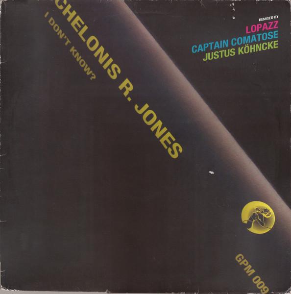12inch Record CHELONIS R. JONES I Dont Know The Remixes GPM011 Get Physical Mu 2004 US Dance Electronica Used
12inch Record CHELONIS R. JONES I Dont Know The Remixes GPM011 Get Physical Mu 2004 US Dance Electronica Used