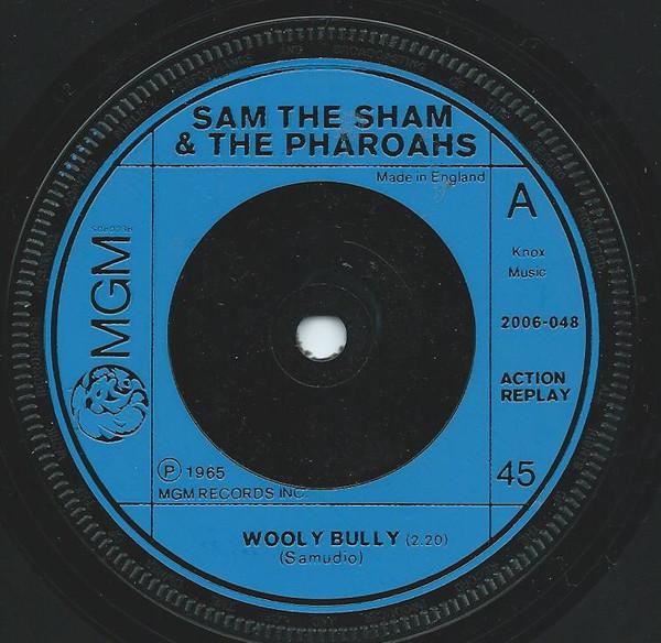 7inch Record SAM THE SHAM & THE PHARAOHS - Wooly Bully / Lil Red Riding Hood 2006048 MGM Records 1971 UK Rock Used
7inch Record SAM THE SHAM & THE PHARAOHS - Wooly Bully / Lil Red Riding Hood 2006048 MGM Records 1971 UK Rock Used