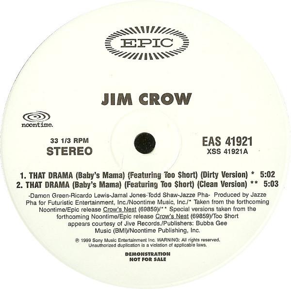 12inch Record JIM CROW - That Drama (Baby s Mama) EAS41921 Epic 1999 US Rap & Hip-Hop/R&B Used
12inch Record JIM CROW - That Drama (Baby s Mama) EAS41921 Epic 1999 US Rap & Hip-Hop/R&B Used
