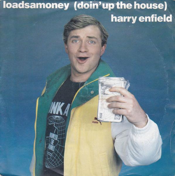 7inch Record HARRY ENFIELD Loadsamoney Doin Up The House DOSH1 MERCURY 1988 UK Dance Electronica Used
7inch Record HARRY ENFIELD Loadsamoney Doin Up The House DOSH1 MERCURY 1988 UK Dance Electronica Used