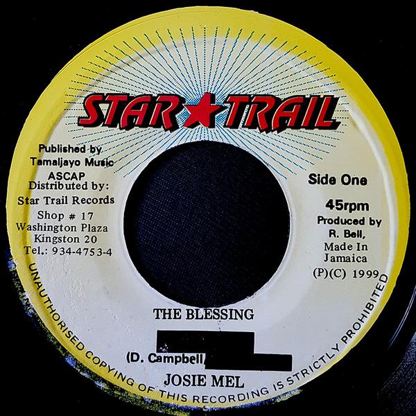 7inch Record JOSIE MEL - The Blessing NONE Star Trail 1999 Jamaica Reggae, Ska & Dub Used
7inch Record JOSIE MEL - The Blessing NONE Star Trail 1999 Jamaica Reggae, Ska & Dub Used