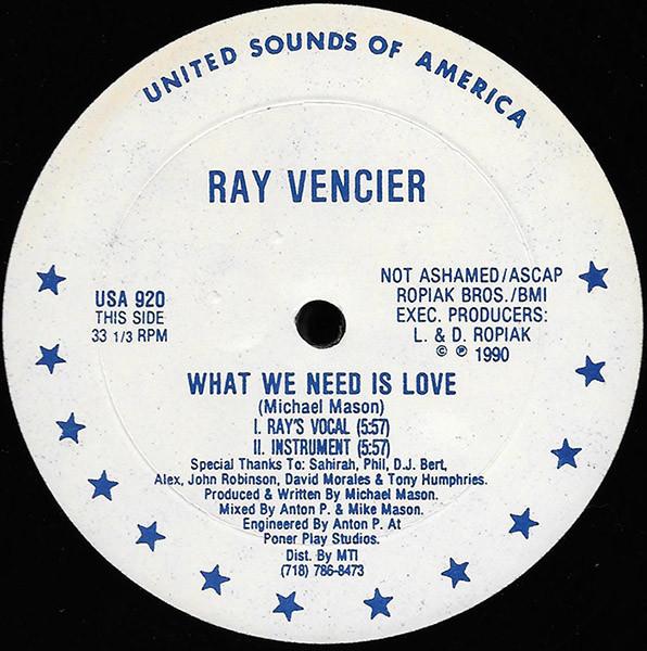 12inch Record RAY VENCIER - What We Need Is Love USA920 United Sounds o 1990 US Dance & Electronica Used
12inch Record RAY VENCIER - What We Need Is Love USA920 United Sounds o 1990 US Dance & Electronica Used