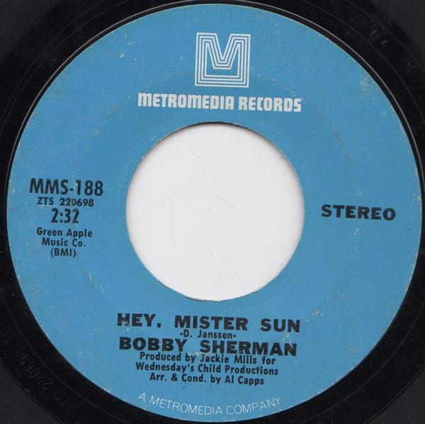 7inch Record BOBBY SHERMAN - Hey, Mister Sun MMS188 Metromedia Reco 1970 US Rock Used
7inch Record BOBBY SHERMAN - Hey, Mister Sun MMS188 Metromedia Reco 1970 US Rock Used