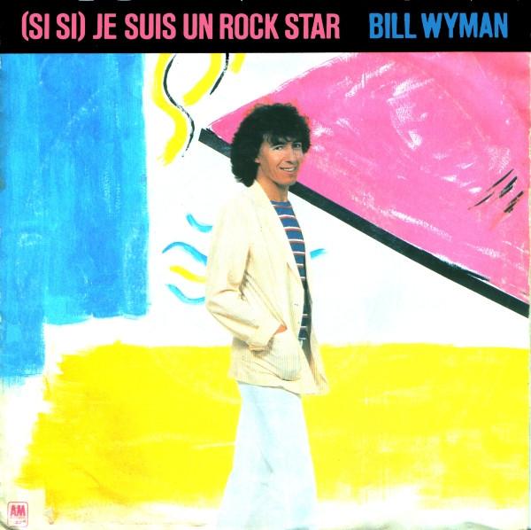 7inch Record BILL WYMAN - (Si Si) Je Suis Un Rock Star AMS8144 A&M Records 1981 UK Rock Used
7inch Record BILL WYMAN - (Si Si) Je Suis Un Rock Star AMS8144 A&M Records 1981 UK Rock Used