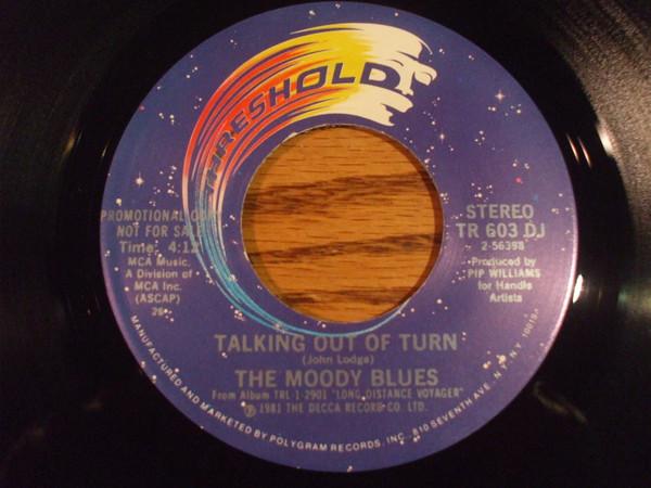 7inch Record MOODY BLUES - Talking Out Of Turn TR603DJ Threshold 1981 US Rock Used
7inch Record MOODY BLUES - Talking Out Of Turn TR603DJ Threshold 1981 US Rock Used