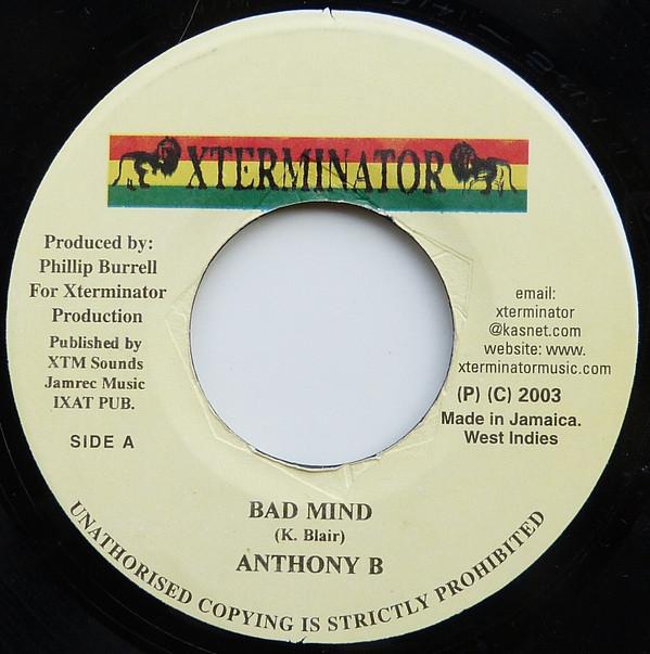 7inch Record ANTHONY B - Bad Mind NONE Xterminator 2003 Jamaica Reggae, Ska & Dub Used
7inch Record ANTHONY B - Bad Mind NONE Xterminator 2003 Jamaica Reggae, Ska & Dub Used