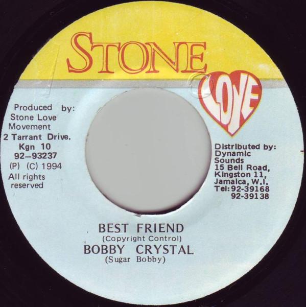 7inch Record BOBBY CRYSTAL - Best Friend NONE Stone Love 1994 Jamaica Reggae, Ska & Dub Used
7inch Record BOBBY CRYSTAL - Best Friend NONE Stone Love 1994 Jamaica Reggae, Ska & Dub Used