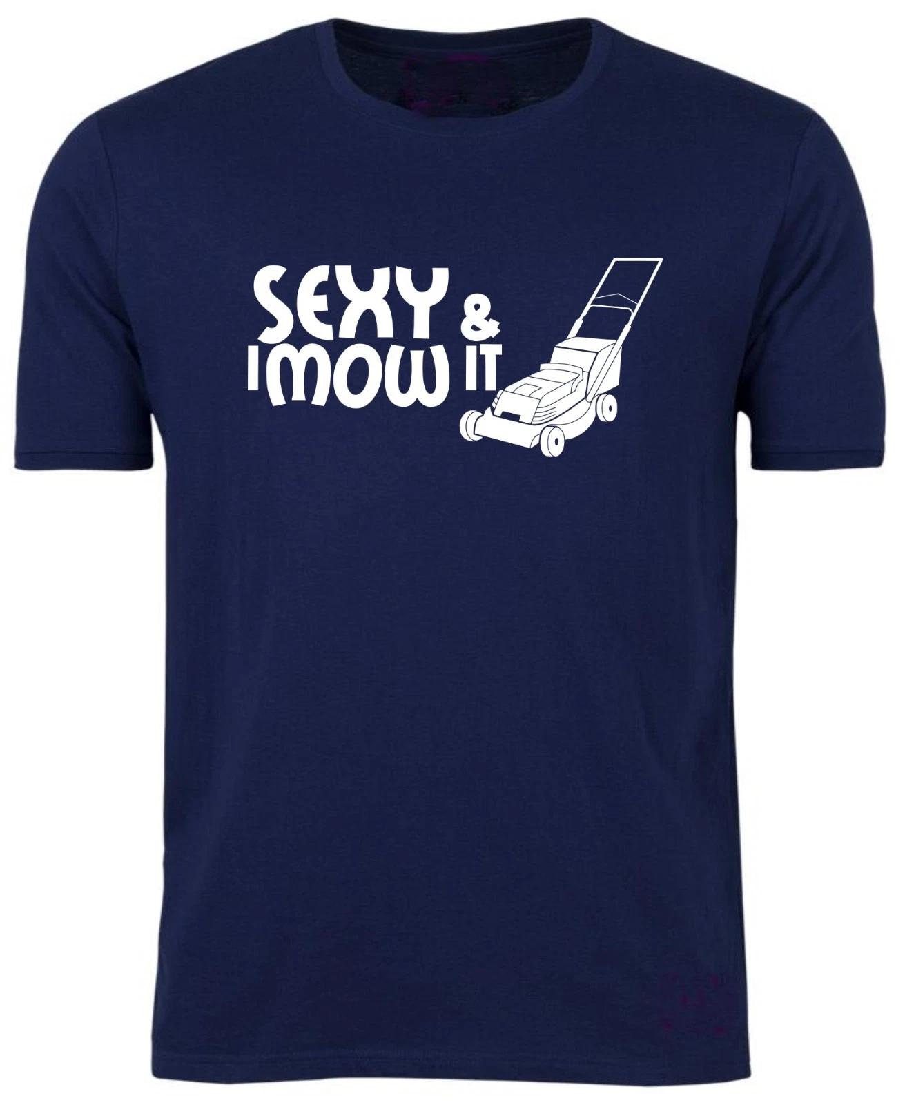 SEXY AND I MOW IT T-Shirt Tee / FUNNY / Xmas / Birthday / Garden / Grass / S-XXL S
SEXY AND I MOW IT T-Shirt Tee / FUNNY / Xmas / Birthday / Garden / Grass / S-XXL S
