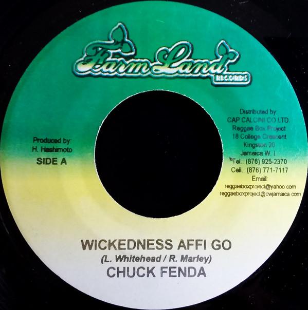 7inch Record CHUCK FENDER - Wickedness Affi Go NONE FarmLand Record 2004 Jamaica Reggae, Ska & Dub Used
7inch Record CHUCK FENDER - Wickedness Affi Go NONE FarmLand Record 2004 Jamaica Reggae, Ska & Dub Used