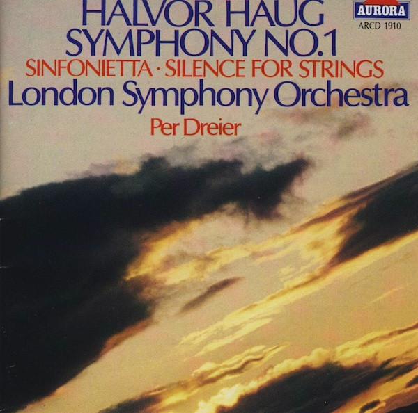 CD HALVOR HAUG LONDON SYMPHONY ORCHES Symphony No. 1 Sinfonietta Sile ARCD1910 Aurora 1986 Norway Classical Used
CD HALVOR HAUG LONDON SYMPHONY ORCHES Symphony No. 1 Sinfonietta Sile ARCD1910 Aurora 1986 Norway Classical Used