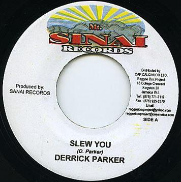 7inch Record DERRICK PARKER - Slew You NONE Mt. Sinai Recor Jamaica Reggae, Ska & Dub Used
7inch Record DERRICK PARKER - Slew You NONE Mt. Sinai Recor Jamaica Reggae, Ska & Dub Used