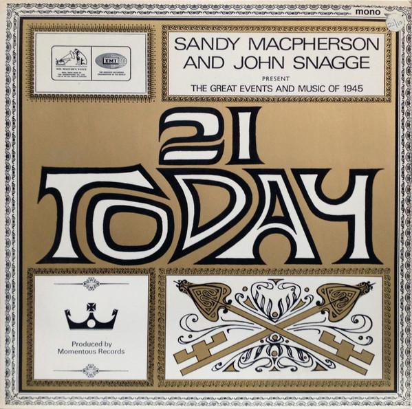 LP Record SANDY MACPHERSON JOHN SNAGGE 21 Today XLP50002 His Masters Vo 1966 UK Pop Used
LP Record SANDY MACPHERSON JOHN SNAGGE 21 Today XLP50002 His Masters Vo 1966 UK Pop Used