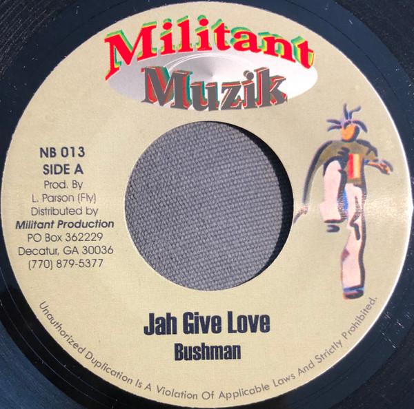 7inch Record BUSHMAN / MUNGA - Jah Give Love / Year Of Naught NB013 Militant Muzik Jamaica Reggae, Ska & Dub Used
7inch Record BUSHMAN / MUNGA - Jah Give Love / Year Of Naught NB013 Militant Muzik Jamaica Reggae, Ska & Dub Used