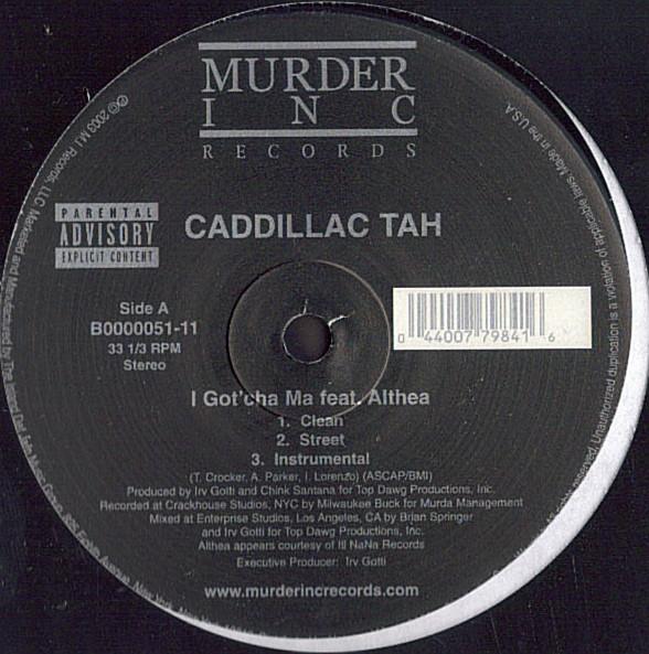 12inch Record CADDILLAC TAH - I Got cha Ma / 40 Shots B000005111 Def Jam Recordi 2003 US Rap & Hip-Hop/R&B Used
12inch Record CADDILLAC TAH - I Got cha Ma / 40 Shots B000005111 Def Jam Recordi 2003 US Rap & Hip-Hop/R&B Used
