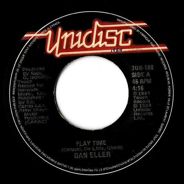 7inch Record DAN ELLER - Play Time 7UN188 Unidisc 1984 Canada Dance & Electronica Used
7inch Record DAN ELLER - Play Time 7UN188 Unidisc 1984 Canada Dance & Electronica Used