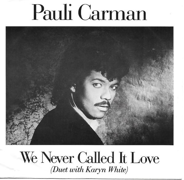 7inch Record PAULI CARMAN DUET, KARYN WHITE - We Never Called It Love 3807738 Columbia 1987 US Soul/Funk Used
7inch Record PAULI CARMAN DUET, KARYN WHITE - We Never Called It Love 3807738 Columbia 1987 US Soul/Funk Used
