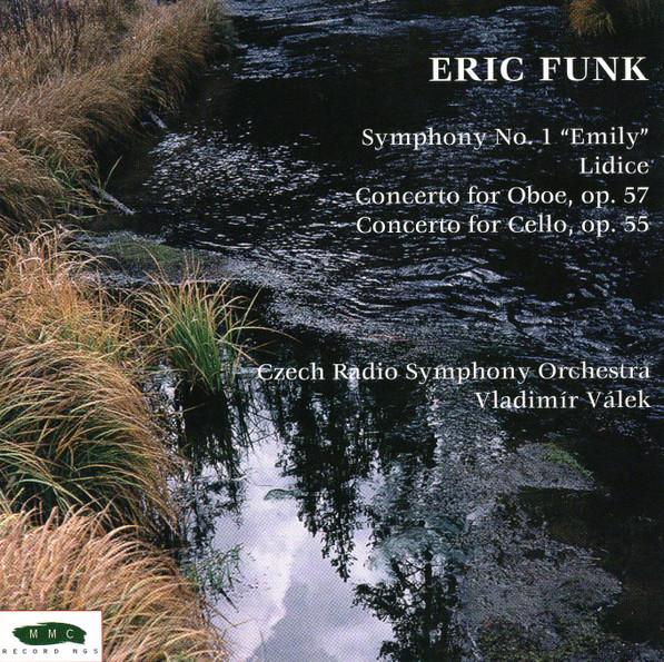 CD ERIC FUNK, PRAGUE RADIO SYMPHONY OR - Symphony No.1 / Lidice / Concerto F MMC2033 MMC Recordings 1996 Japan Classical Used
CD ERIC FUNK, PRAGUE RADIO SYMPHONY OR - Symphony No.1 / Lidice / Concerto F MMC2033 MMC Recordings 1996 Japan Classical Used