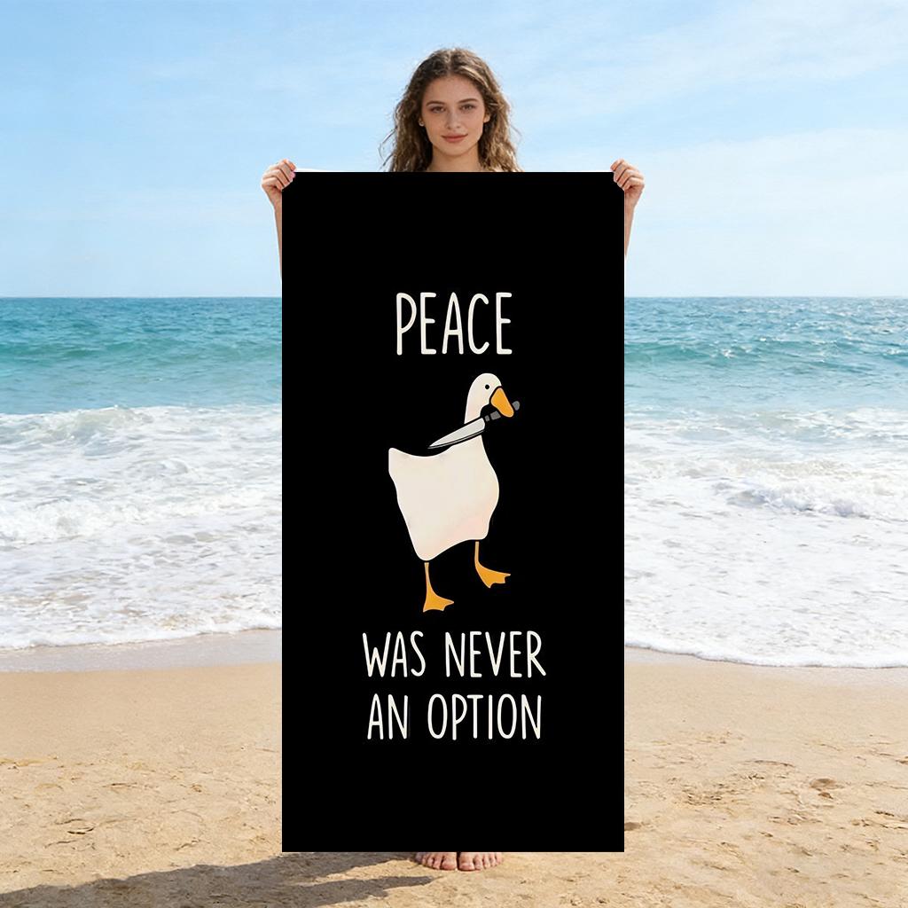 1pc PEACE WAS NEVER AN OPTION Beach Towel Funny Duck Super Absorbent Suitable for Beach Vacation Pool Summer Gift for Friends W30*H60(CM)
1pc PEACE WAS NEVER AN OPTION Beach Towel Funny Duck Super Absorbent Suitable for Beach Vacation Pool Summer Gift for Friends W30*H60(CM)