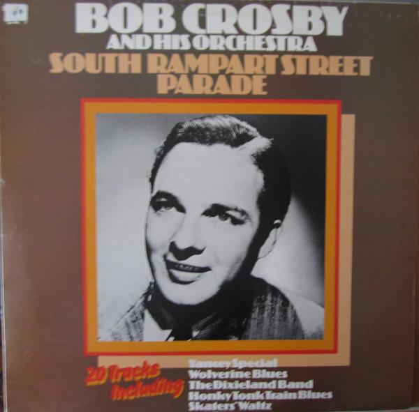 LP Record BOB CROSBY & HIS ORCHESTRA - South Rampart Street Parade MCFM2578 MCA Records 1974 UK Jazz Used
LP Record BOB CROSBY & HIS ORCHESTRA - South Rampart Street Parade MCFM2578 MCA Records 1974 UK Jazz Used