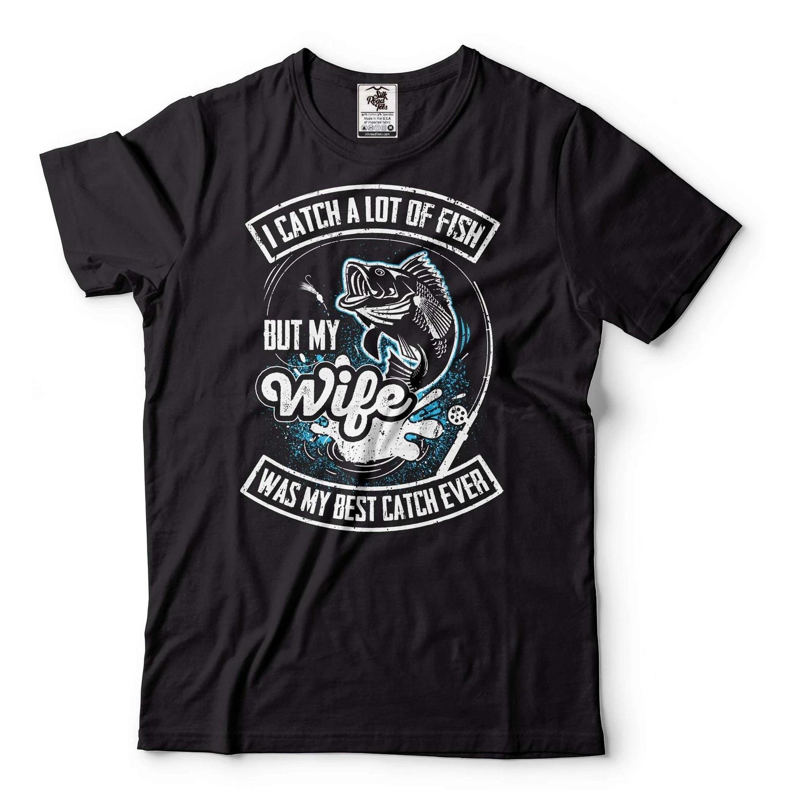 Funny Fishing Shirt I Catch A Lot Of Fish but my wife was my best catch ever Tee S
Funny Fishing Shirt I Catch A Lot Of Fish but my wife was my best catch ever Tee S