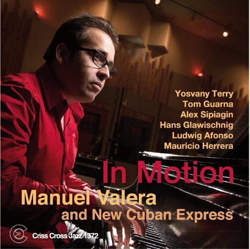 CD MANUEL VALERA (3) & NEW CUBAN EXPRE - In Motion CRISS1372CD Criss Cross Jaz 2014 Netherland Jazz Used
CD MANUEL VALERA (3) & NEW CUBAN EXPRE - In Motion CRISS1372CD Criss Cross Jaz 2014 Netherland Jazz Used