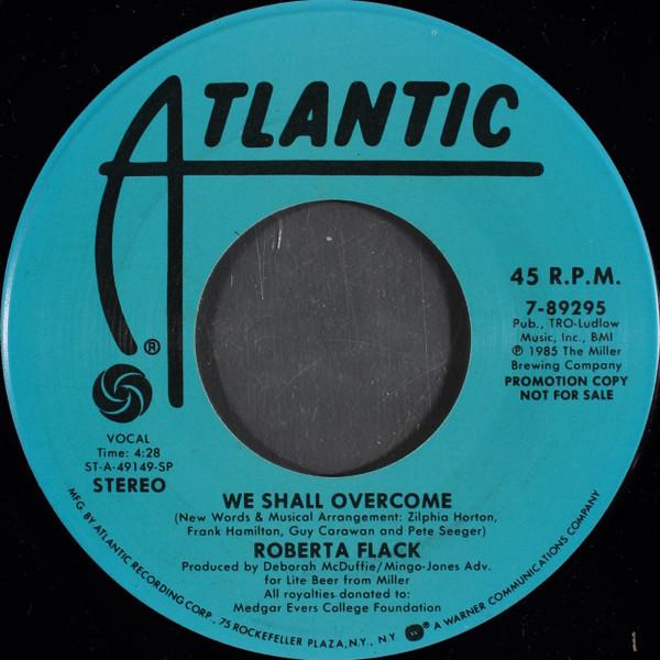 7inch Record ROBERTA FLACK - We Shall Overcome 789295 Atlantic 1985 US Soul/Funk Used
7inch Record ROBERTA FLACK - We Shall Overcome 789295 Atlantic 1985 US Soul/Funk Used