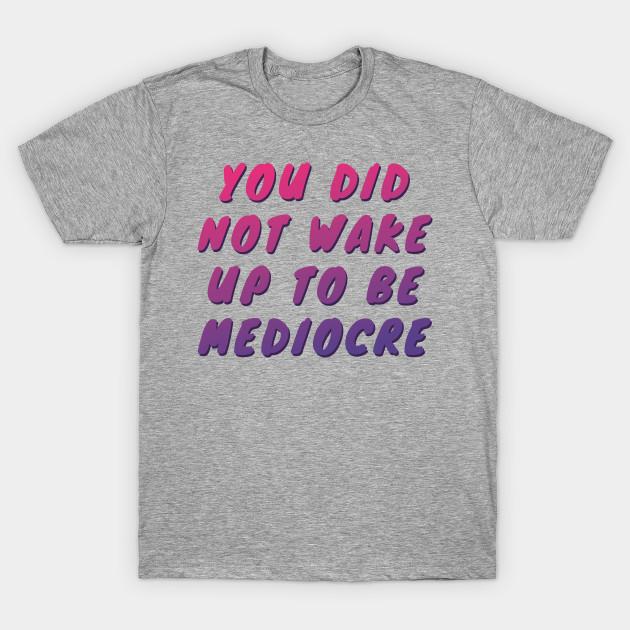 Unisex Fashion TShirt You Did Not Wake Up To Be Mediocre Print TShirt Plus Size S-5XL T-Shirt 100%Cotton Tops O Neck Short Sleeve Tees 4XL серый
Unisex Fashion TShirt You Did Not Wake Up To Be Mediocre Print TShirt Plus Size S-5XL T-Shirt 100%Cotton Tops O Neck Short Sleeve Tees 4XL серый